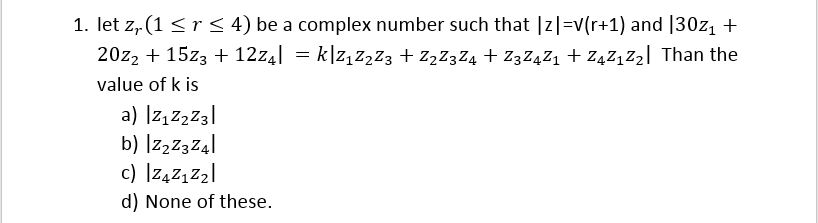Question image for let be a complex number such that |z|=√(r+1) and